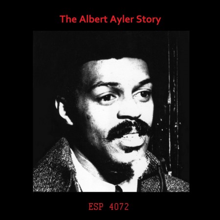 The Albert Ayler Story